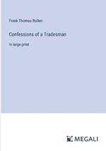 Confessions of a Tradesman: in large print