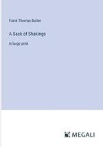 A Sack of Shakings: in large print