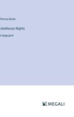 Limehouse Nights: in large print