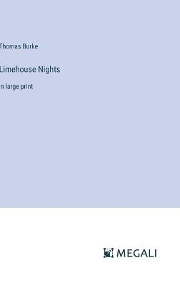 Limehouse Nights: in large print - Thomas Burke - cover