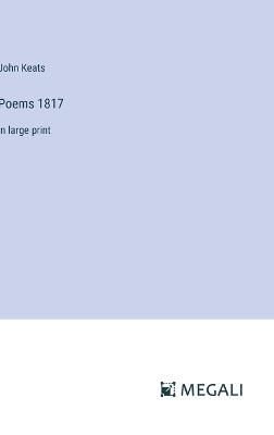 Poems 1817: in large print - John Keats - cover