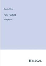 Patty Fairfield: in large print