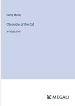 Chronicle of the Cid: in large print