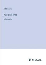 Auld Licht Idyls: in large print