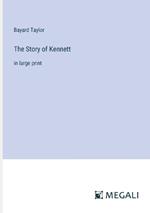 The Story of Kennett: in large print