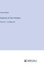Queechy; In Two Volumes: Volume 1 - in large print