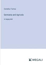 Germania and Agricola: in large print