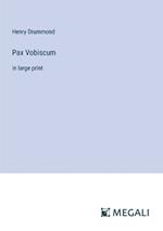 Pax Vobiscum: in large print