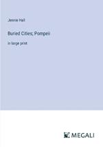 Buried Cities; Pompeii: in large print