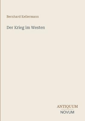 Der Krieg im Westen - Bernhard Kellermann - cover