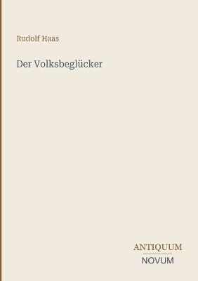 Der Volksbeglücker - Rudolf Haas - cover