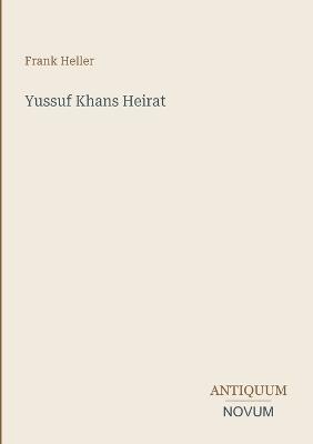 Yussuf Khans Heirat - Frank Heller - cover