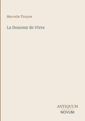 La Douceur de Vivre - Marcelle Tinayre - cover