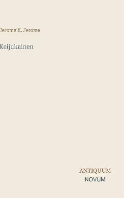 Keijukainen - Jerome Klapka Jerome - cover