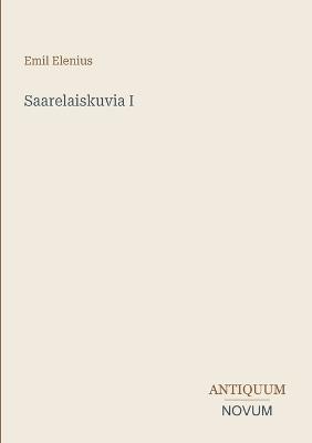 Saarelaiskuvia I - Emil Elenius - cover