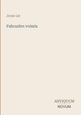 Pahuuden voimia - Jonas Lie - cover