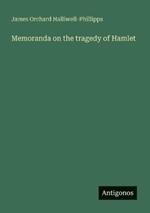 Memoranda on the tragedy of Hamlet