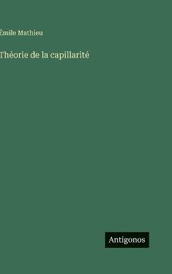 Théorie de la capillarité - Émile Mathieu - cover