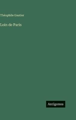 Loin de Paris - Théophile Gautier - cover