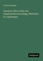 Anecdota Pâlica: Nach den Handschriften der Königl. Bibliothek in Copenhagen