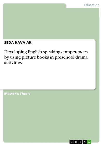 Developing English speaking competences by using picture books in preschool drama activities