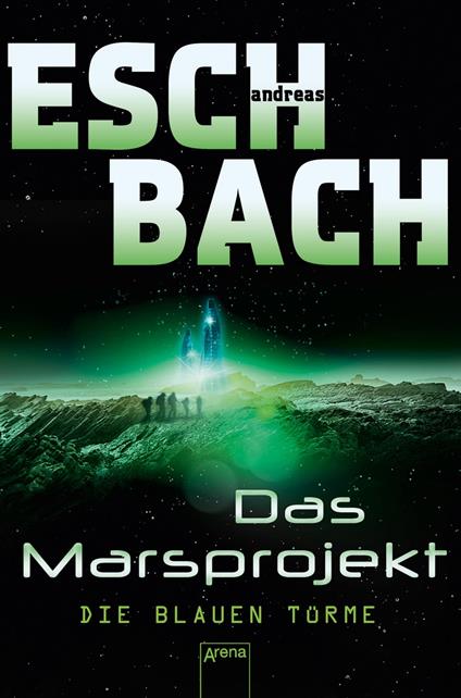 Das Marsprojekt (2). Die blauen Türme - Andreas Eschbach - ebook