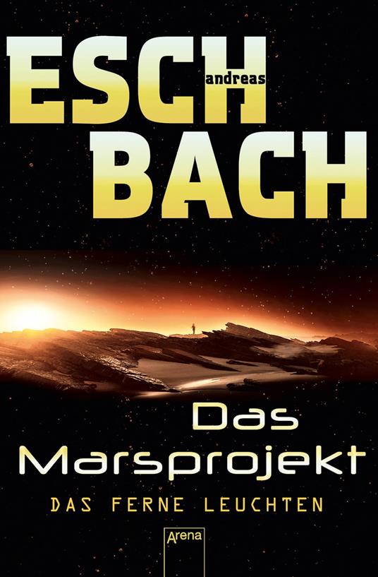 Das Marsprojekt (1). Das ferne Leuchten - Andreas Eschbach - ebook