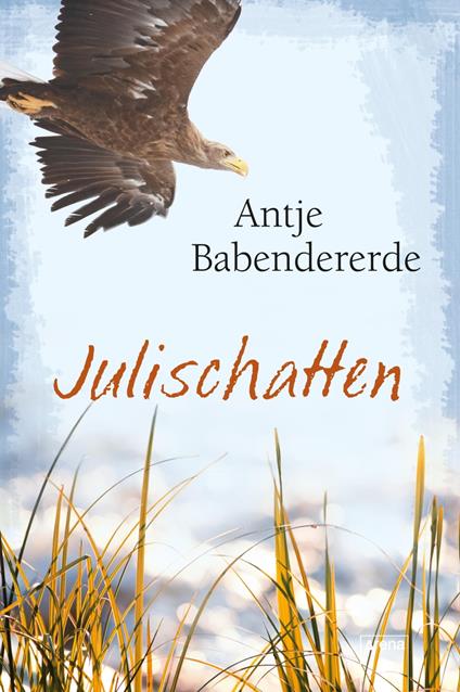 Julischatten - Antje Babendererde - ebook