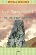 Das Marsprojekt (4). Die steinernen Schatten