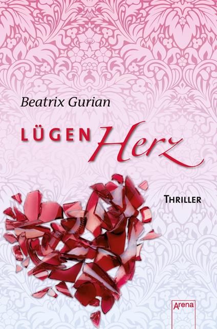 Lügenherz - Beatrix Gurian - ebook