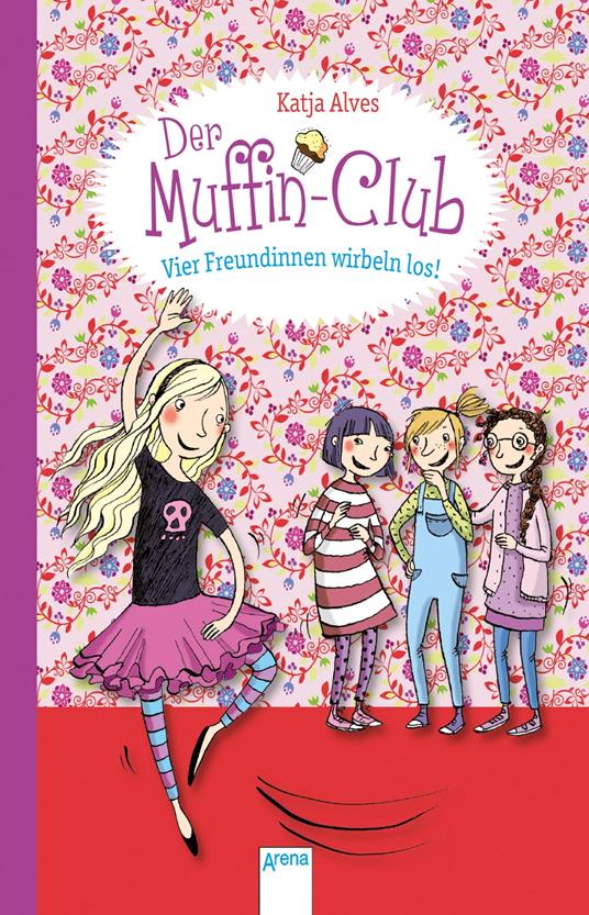 Vier Freundinnen wirbeln los! - Katja Alves,Elli Bruder - ebook