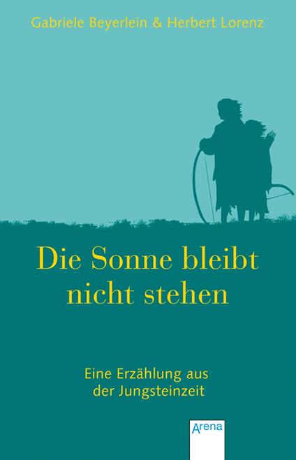 Die Sonne bleibt nicht stehen - Gabriele Beyerlein,Herbert Lorenz - ebook