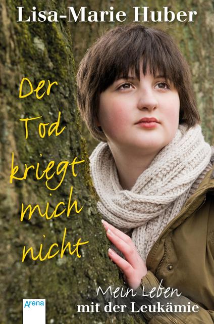Der Tod kriegt mich nicht - Lisa-Marie Huber,Veronika Vattrodt - ebook