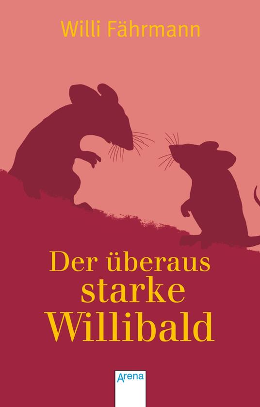 Der überaus starke Willibald - Willi Fährmann - ebook