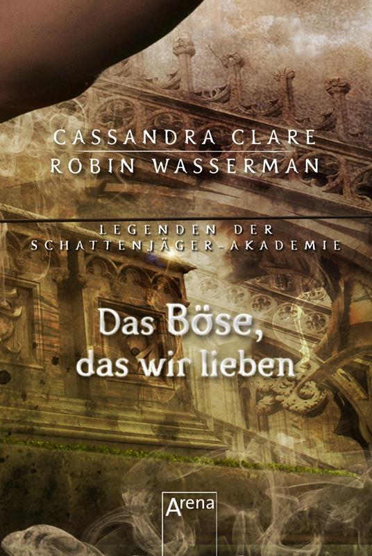 Das Böse, das wir lieben - Cassandra Clare,Robin Wasserman,Franca Fritz,Heinrich Koop - ebook