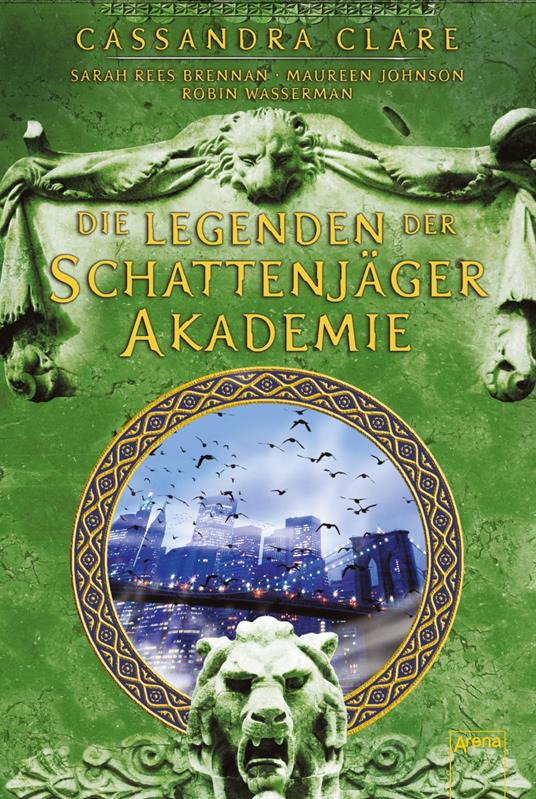 Legenden der Schattenjäger-Akademie - Cassandra Clare,Maureen Johnson,Sarah Rees Brennan,Robin Wasserman - ebook
