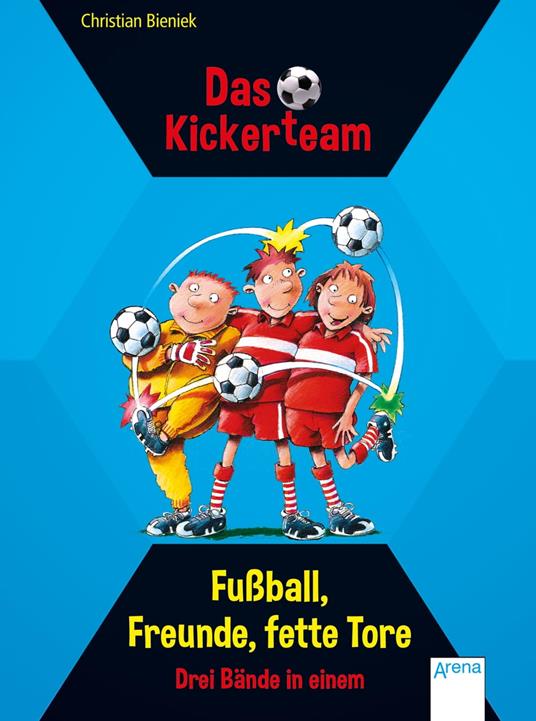 Das Kickerteam. Fußball, Freunde, fette Tore - Bieniek Christian - ebook