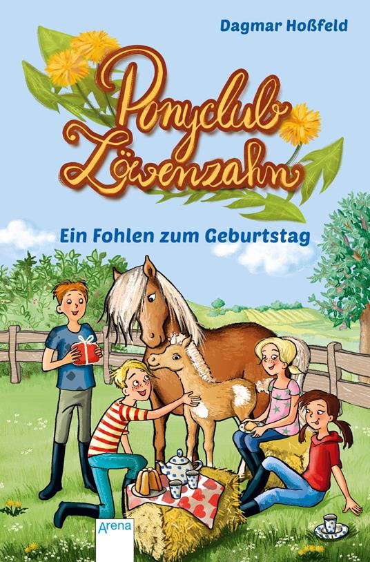 Ponyclub Löwenzahn (2). Ein Fohlen zum Geburtstag - Dagmar Hoßfeld,Iris Hardt - ebook