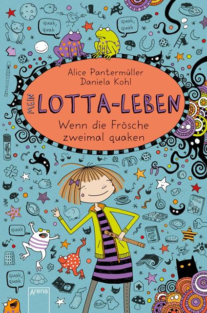 Mein Lotta-Leben (13). Wenn die Frösche zweimal quaken - Alice Pantermüller,Daniela Kohl - ebook