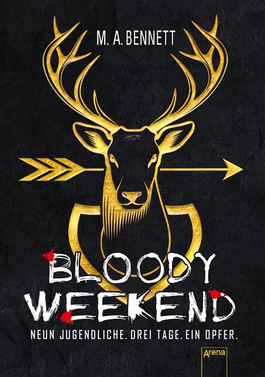 Bloody Weekend. Neun Jugendliche. Drei Tage. Ein Opfer - M A Bennett,Sonja Häußler - ebook
