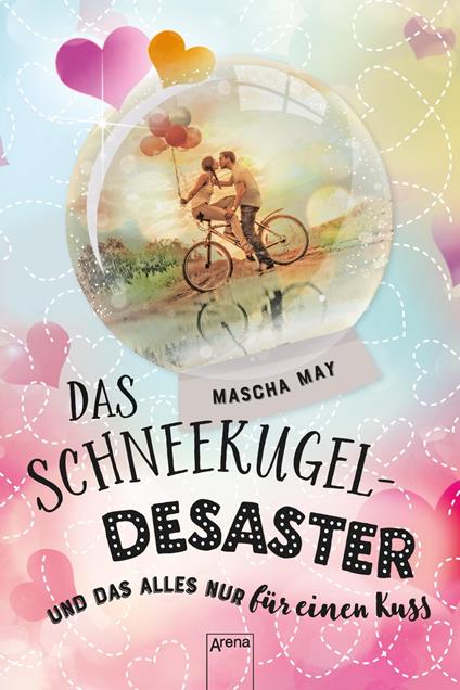 Das Schneekugel-Desaster. Und das alles nur für einen Kuss - Mascha May - ebook