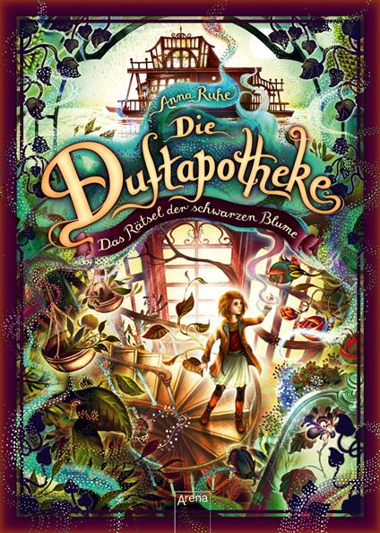 Die Duftapotheke (2). Das Rätsel der schwarzen Blume - Anna Ruhe,Claudia Carls - ebook