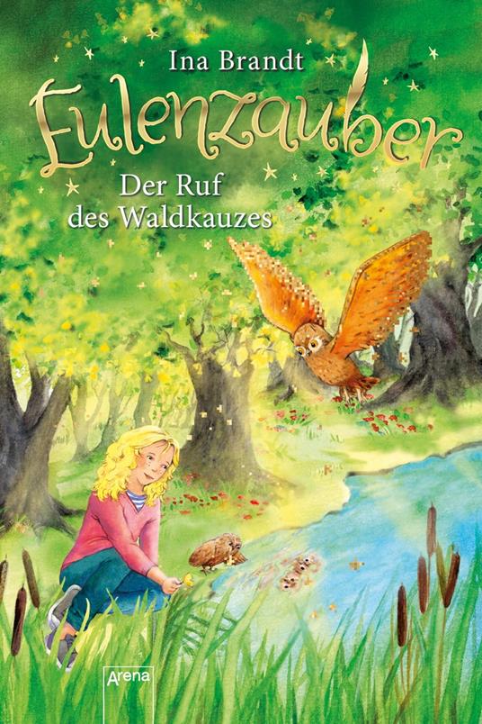 Eulenzauber (11). Der Ruf des Waldkauzes - Ina Brandt,Irene Mohr - ebook
