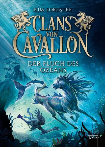 Clans von Cavallon (2). Der Fluch des Ozeans - Kim Forester,Max Meinzold,Ulrike Köbele - ebook