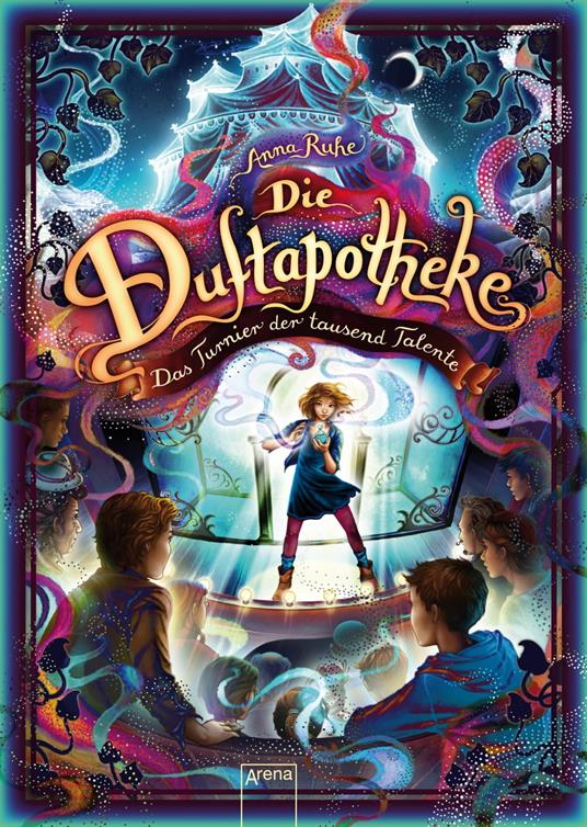 Die Duftapotheke (4). Das Turnier der tausend Talente - Anna Ruhe,Claudia Carls - ebook