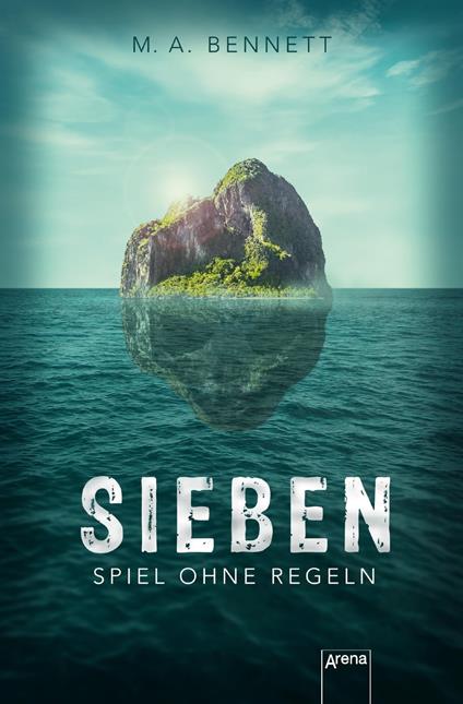 Sieben. Spiel ohne Regeln - M A Bennett,Bea Reiter - ebook