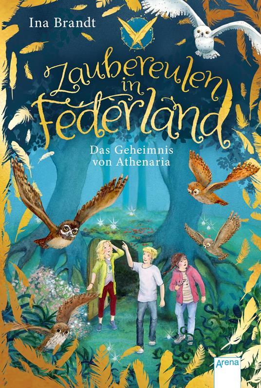 Zaubereulen in Federland (1). Das Geheimnis von Athenaria - Ina Brandt,Irene Mohr - ebook