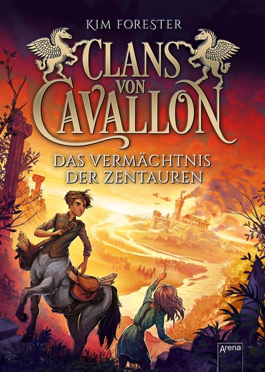 Clans von Cavallon (4). Das Vermächtnis der Zentauren - Kim Forester,Max Meinzold,Ulrike Köbele - ebook
