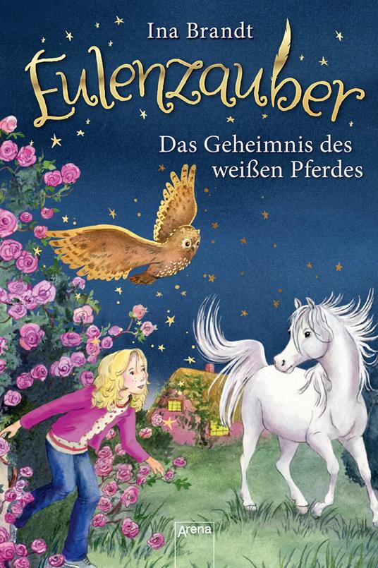 Eulenzauber (13). Das Geheimnis des weißen Pferdes - Ina Brandt,Irene Mohr - ebook