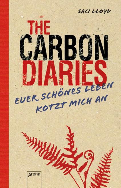 The Carbon Diaries. Euer schönes Leben kotzt mich an - Lloyd Saci,Barbara Abedi - ebook